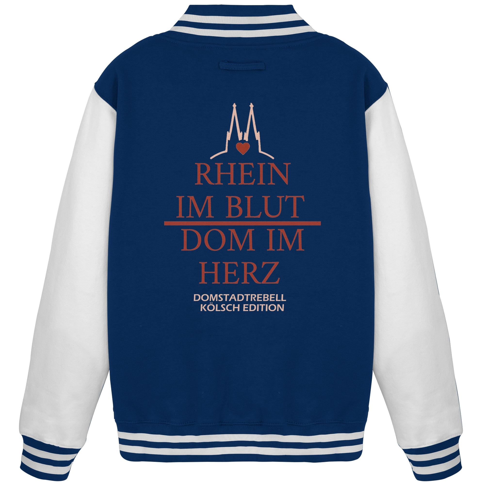 Domstadtrebell - College Jacke - Rhein im Blut-Dom im Herz
