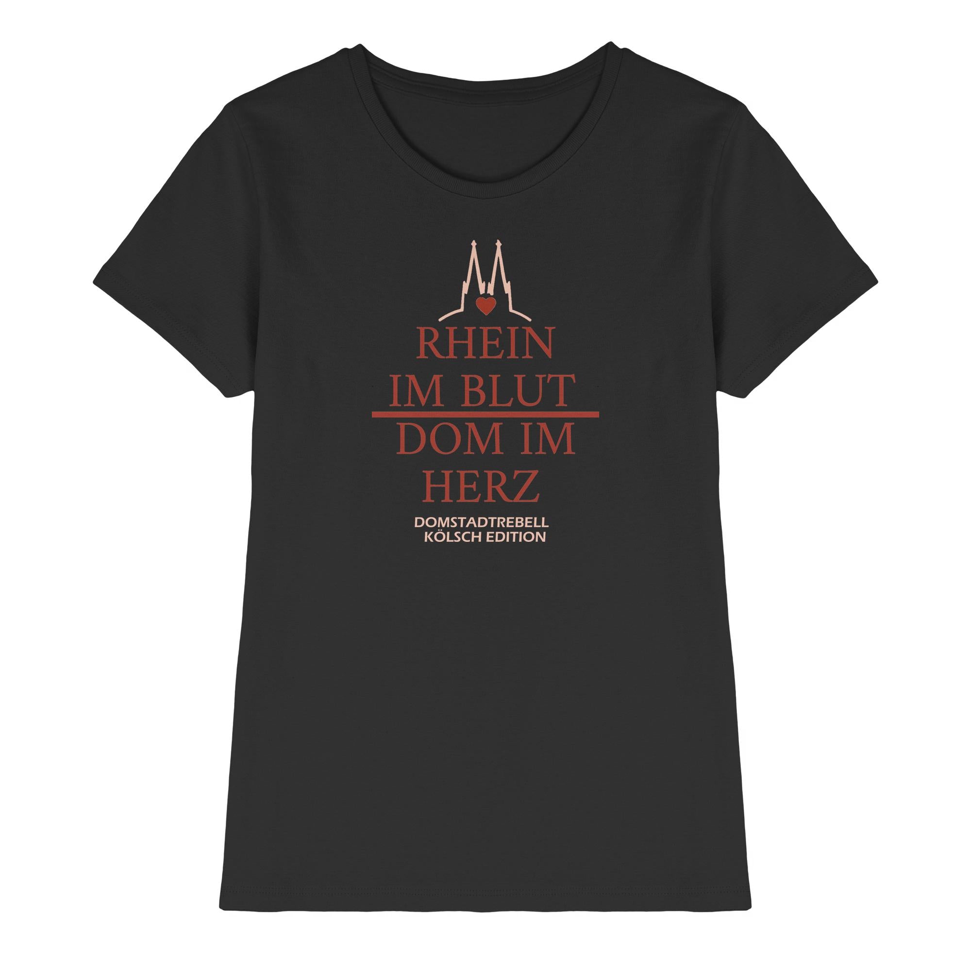 Domstadtrebell - Rhein im Blut Dom im Herz - Ladies Premium Shirt