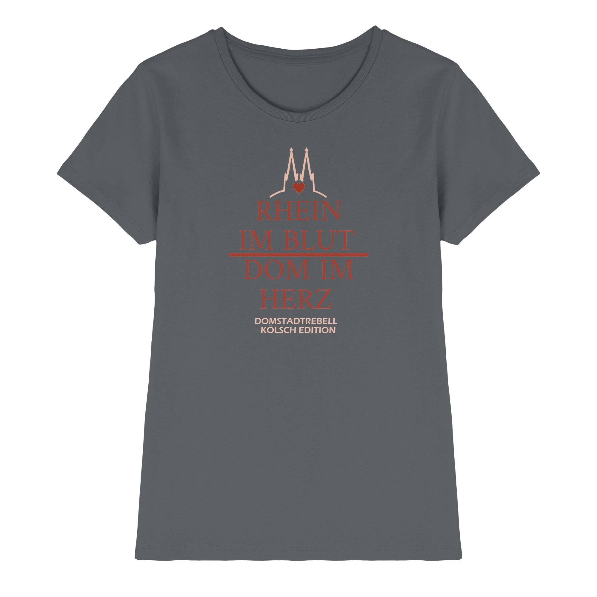 Domstadtrebell - Rhein im Blut Dom im Herz - Ladies Premium Shirt