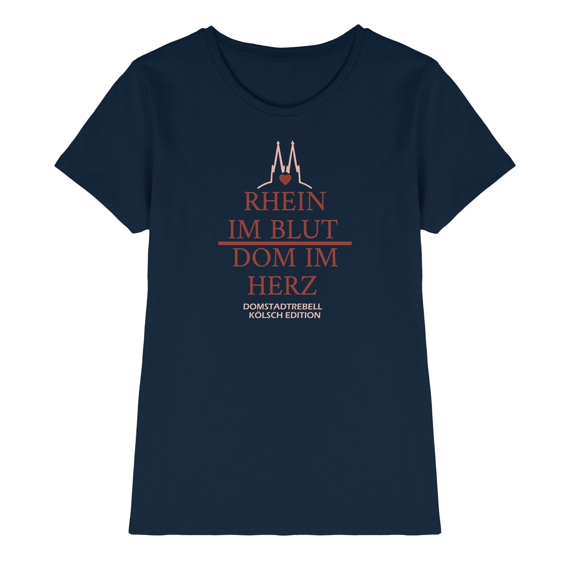 Domstadtrebell - Rhein im Blut Dom im Herz - Ladies Premium Shirt
