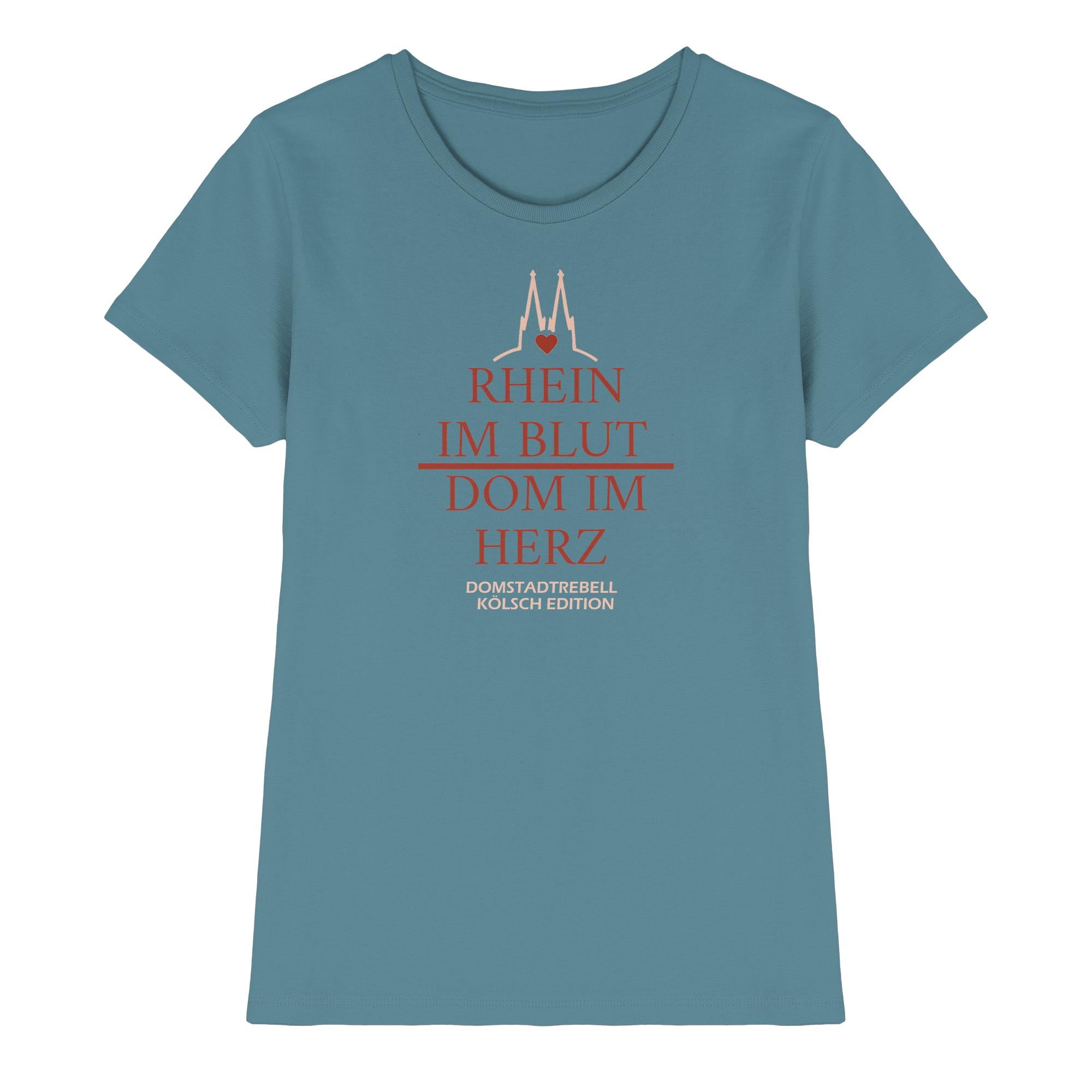 Domstadtrebell - Rhein im Blut Dom im Herz - Ladies Premium Shirt