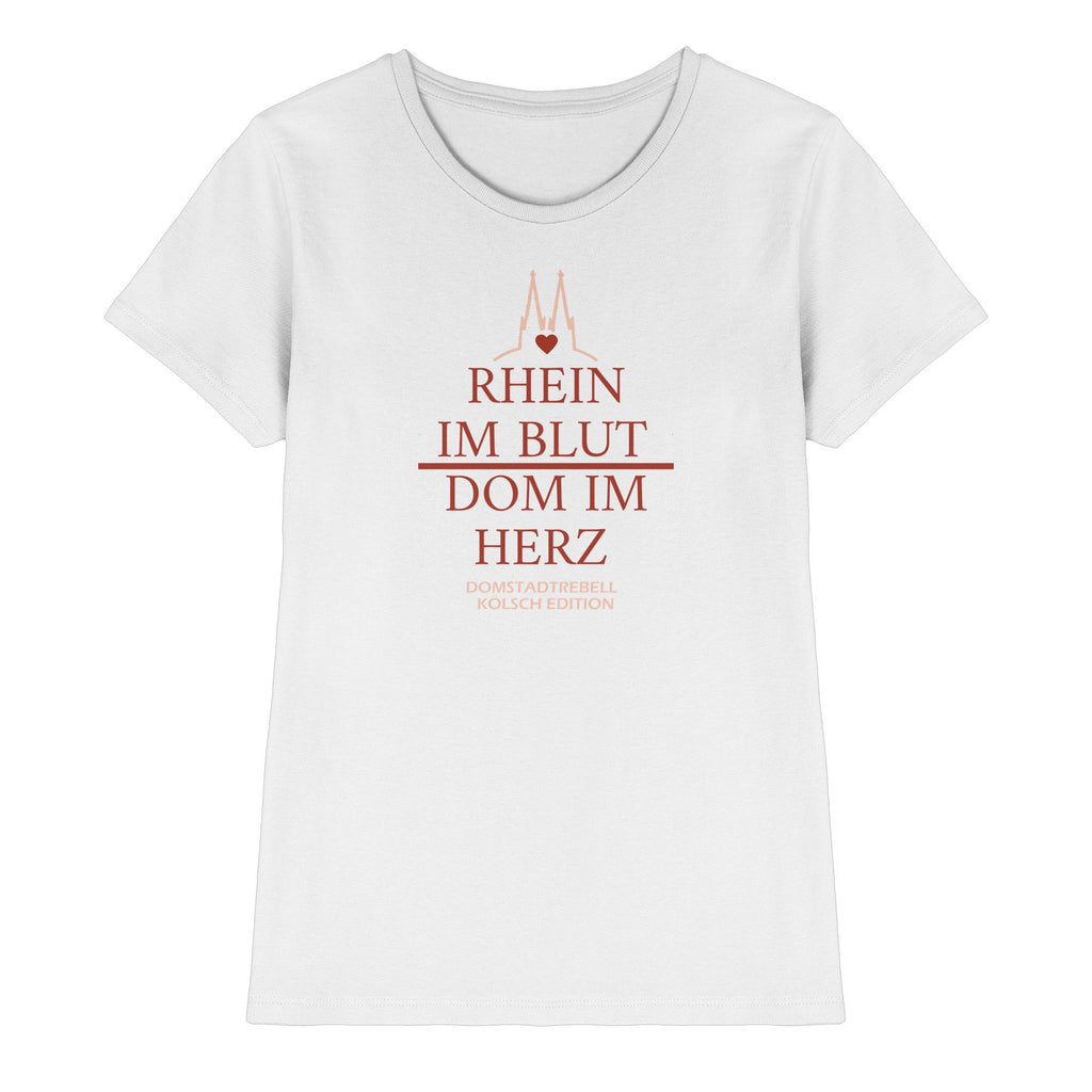 Domstadtrebell - Rhein im Blut Dom im Herz - Ladies Premium Shirt