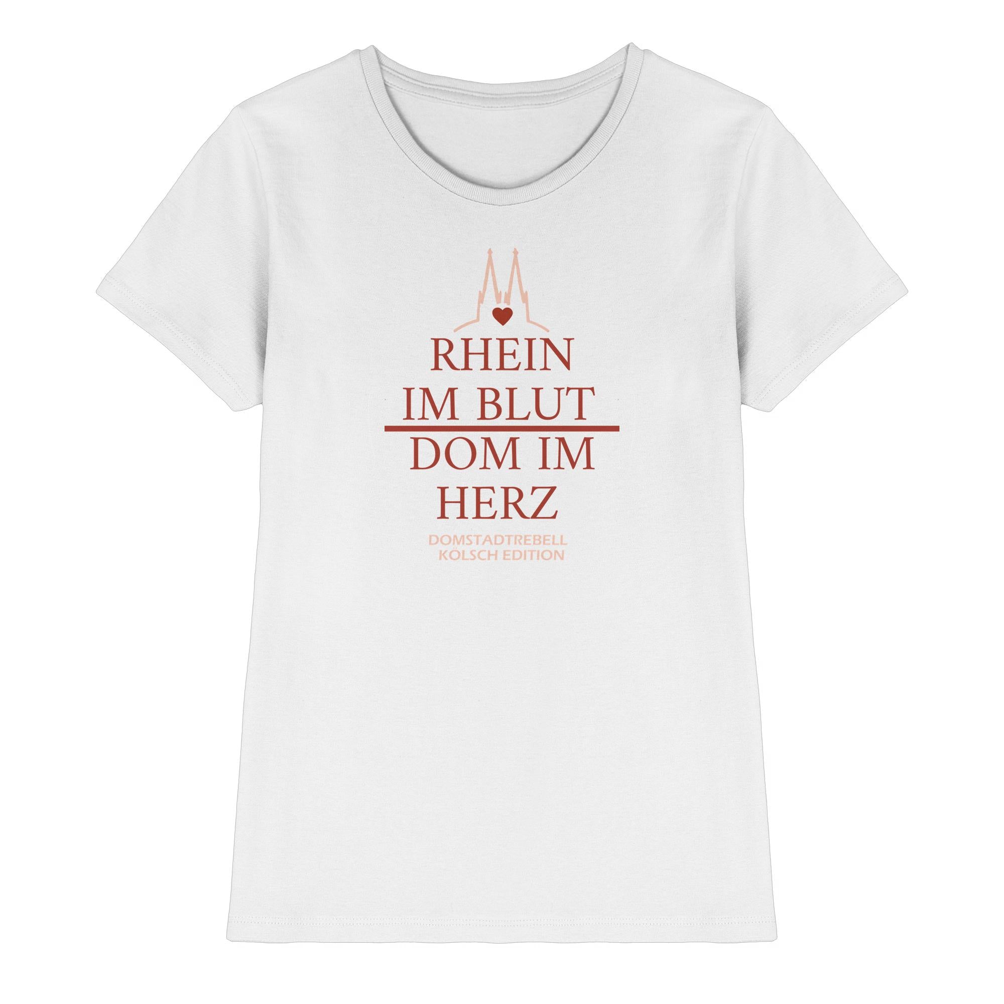 Domstadtrebell - Rhein im Blut Dom im Herz - Ladies Premium Shirt